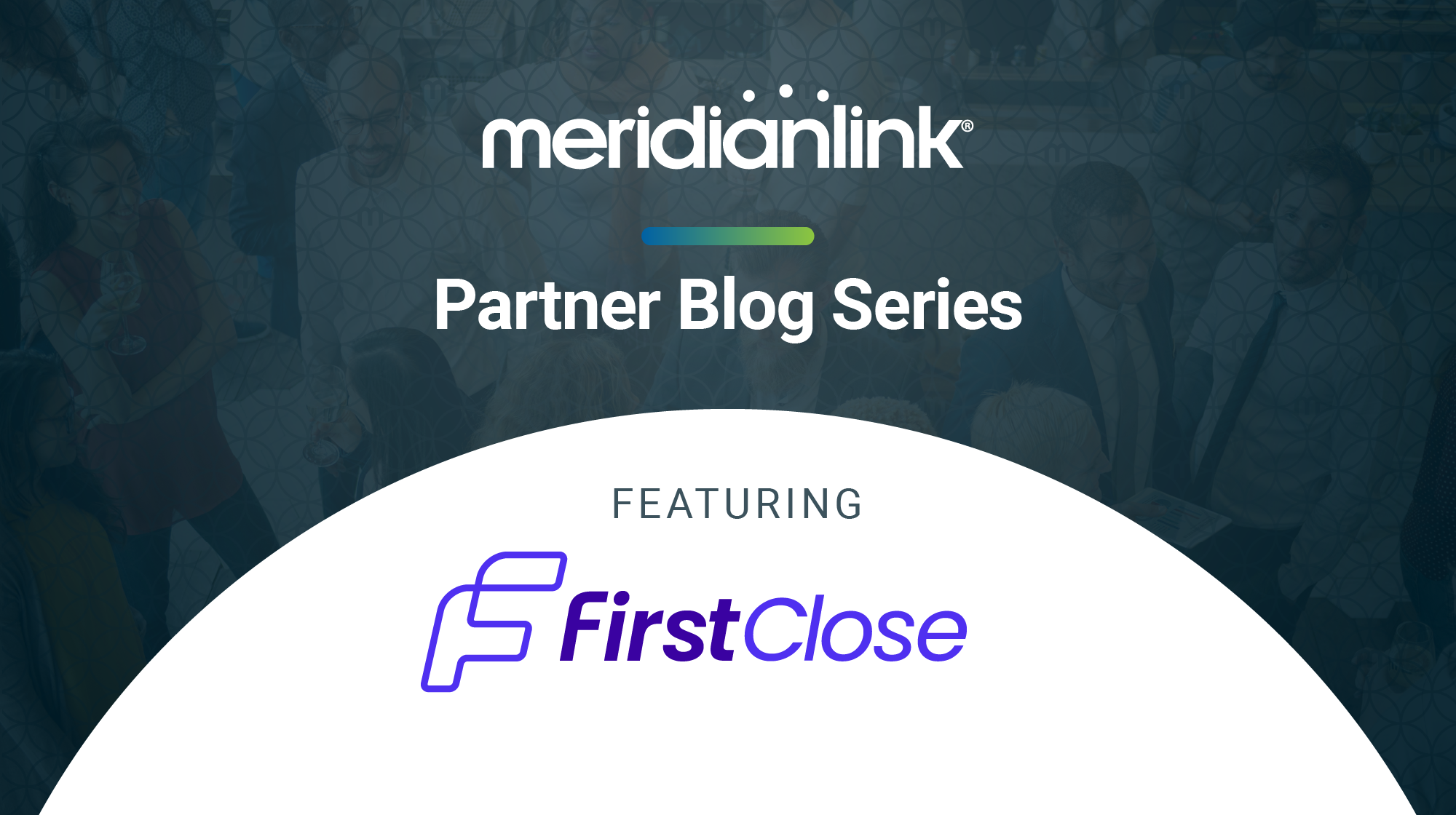 FirstClose presents a deep dive discussion into growing home equity lending for banks at MeridianLink LIVE!