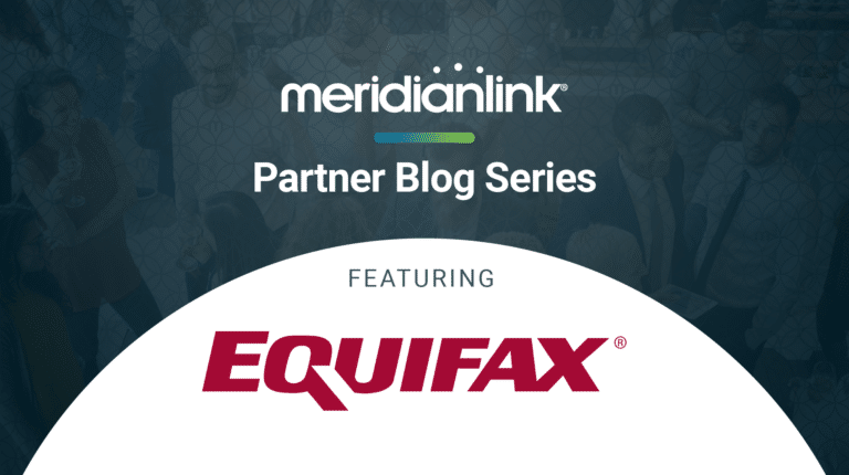 3 Surefire Ways To Delight Credit Union Members & Skyrocket Account Growth With an Integration of Equifax and MeridianLink