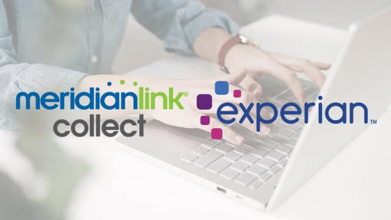 Experian Collection Advantage with MeridianLink Collect