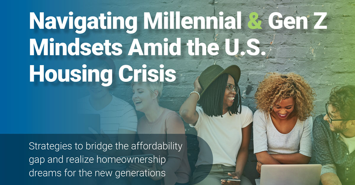 Navigating Millennial & Gen Z Mindsets Amid the U.S. Housing Crisis