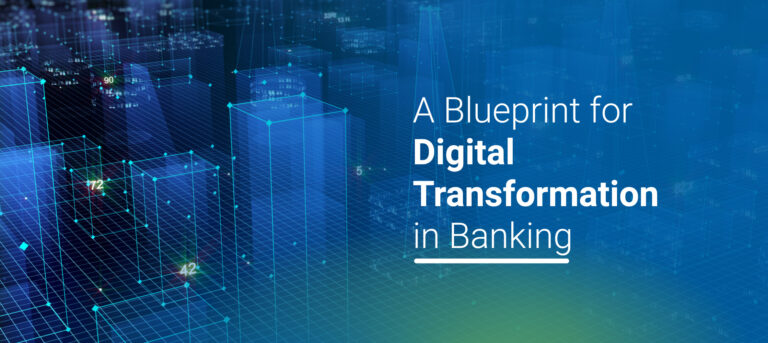 A Blueprint for Digital Transformation in Banking 